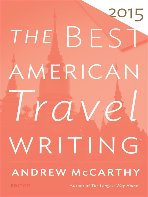 Title details for The Best American Travel Writing 2015 by Andrew McCarthy - Available